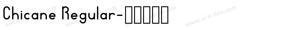 Chicane Regular字体转换